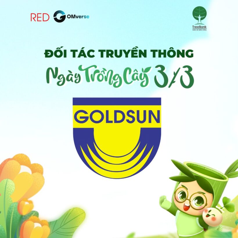 CHÀO MỪNG GOLDSUN MEDIA ĐỒNG HÀNH TRUYỀN THÔNG CÙNG NGÀY TRỒNG CÂY 2025