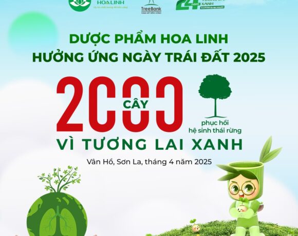 CÙNG DƯỢC PHẨM HOA LINH HƯỞNG ỨNG NGÀY TRÁI ĐẤT (22/4) – TRỒNG 2.000 CÂY CÙNG TREEBANK