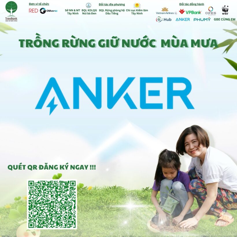 ANKER – ĐỒNG HÀNH CÙNG TREEBANK LAN TỎA NĂNG LƯỢNG XANH