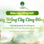 BÁO CÁO NGÀY TRỒNG CÂY CỘNG ĐỒNG 2026 – KHỞI ĐỘNG DỰ ÁN TRE CHỐNG LŨ